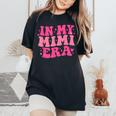 In My Mimi Era Sarcastic Groovy Retro Women's Oversized Comfort T-Shirt Black