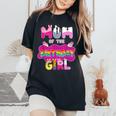 Mom Of The Birthday Girl Family Pig Party Decorations Women's Oversized Comfort T-Shirt Black