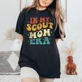 In My Scout Mom Era Scout Mom Vintage Women's Oversized Comfort T-Shirt Black