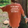 My Spirit Animal Is A Fat Raccoon Joke Sarcastic Women's Oversized Comfort T-Shirt Back Print Yam