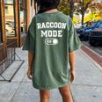 Raccoon Mode On Women's Oversized T-Shirt | Cute Animal Lover's Choice Moss
