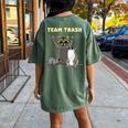 Team Trash Opossum Raccoon Rat Animals Garbage Gang Short Sleeve Women's Oversized Comfort T-Shirt Back Print Moss