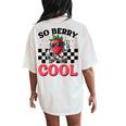 Groovy So Berry Cool Fruit Lover Strawberry Season For Boy Women's Oversized Comfort T-Shirt Back Print Ivory
