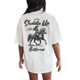 Saddle Up Buttercup Cowgirl Western Horse Riding Women's Oversized Comfort T-Shirt Back Print Ivory