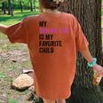 My Son In Law Is My Favorite Child Mom Mother In Law Women's Oversized Comfort T-Shirt Back Print Mustard