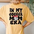 In My Soccer Mom Era Groovy Retro Soccer Mom Life Mother Day Women's Oversized Comfort T-Shirt Back Print Yam