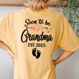 Soon To Be Grandma 2025 Mother's Day For New Grandma Women's Oversized Comfort T-Shirt Back Print Yam