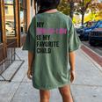 My Son In Law Is My Favorite Child Mom Mother In Law Women's Oversized Comfort T-Shirt Back Print Moss