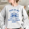 This Is My Rotting In Bed Shirt Raccoon Meme Sarcastic Women's Oversized Sweatshirt Sport Grey