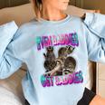 Even Baddies Get Saddies Raccoon Oddly Specific Meme Women's Oversized Sweatshirt Light Blue