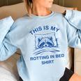 This Is My Rotting In Bed Shirt Raccoon Meme Sarcastic Women's Oversized Sweatshirt Light Blue