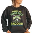 Always Be a Raccoon Sweatshirt - Women’s Oversized Casual Wear Black