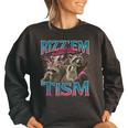 Rizz Em With The Tism Meme Autism Autistic Raccoon Women's Oversized Sweatshirt Black
