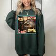 Life Is Soup Oddly Specific Weird Ironic Raccoon Meme Women's Oversized Sweatshirt Forest