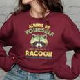 Always Be a Raccoon Sweatshirt - Women’s Oversized Casual Wear Maroon