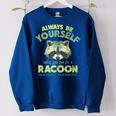 Always Be a Raccoon Sweatshirt - Women’s Oversized Casual Wear Royal Blue