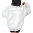 Raccoon Mode On Costume Trash Panda Animal Lover Women's Oversized Sweatshirt Back Print White