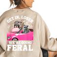 Get In Loser We’Re Going Feral Raccoon Opossum Meme Women's Oversized Sweatshirt Back Print Sand