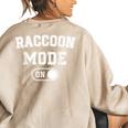 Raccoon Mode On Costume Trash Panda Animal Lover Women's Oversized Sweatshirt Back Print Sand