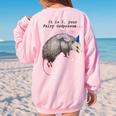 It Is I Your Fairy Godpossum Raccoon Trash Panda Women's Oversized Sweatshirt Back Print Light Pink