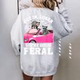 Get In Loser We’Re Going Feral Raccoon Opossum Meme Women's Oversized Sweatshirt Back Print Sport Grey