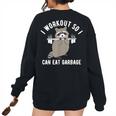 So I Can Eat Garbage Raccoon Trash Panda Workout Gym Women's Oversized Sweatshirt Back Print Black