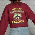 Always Be A Racoon Women's Oversized Sweatshirt Back Print Maroon