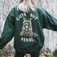 Cute But Feral Sarcastic Raccoon Small Women's Oversized Sweatshirt Back Print Forest