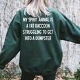 Fat Raccoon Spirit Animal | Sarcastic Oversized Sweatshirt for Women Forest