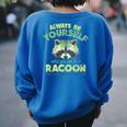 Always Be A Racoon Women's Oversized Sweatshirt Back Print Royal Blue