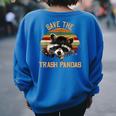Save The Trash Pandas Raccoon Shirt Raccoon Animal T-Shirt Women's Oversized Sweatshirt Back Print Royal Blue