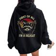 First Of All I'm A Delight Sarcastic Raccoon Lover Women Oversized Hoodie Back Print Black