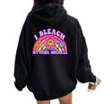 I Bleach My Stink Wrinkle Sarcastic Adult Humor Meme Women Oversized Hoodie Back Print Black