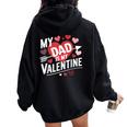 My Dad Is My Valentine For Boys Girls Valentine's Day Women Oversized Hoodie Back Print Black