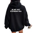 In My Hot Stepmom Era Mother's Day Stepmother Mom Life Women Oversized Hoodie Back Print Black