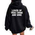Lover Of True Crime & Wine Saying Tv True Crime Women Oversized Hoodie Back Print Black