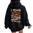 Melanin Black History Month I Teach Black History Teacher Women Oversized Hoodie Back Print Black