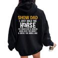 Show Dad Definition Equestrian Dad Horse Show Dad Women Oversized Hoodie Back Print Black