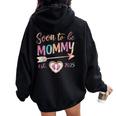 Soon To Be Mommy 2025 Mom Est 2025 Loading Promoted To Mommy Women Oversized Hoodie Back Print Black