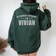 Of Course I'm Right I'mivian Prénom Sarcastic Surnom Sweat à capuche oversize pour femme avec imprimé dans le dos Forest