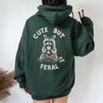 Cute But Feral Sarcastic Raccoon Small Women Oversized Hoodie Back Print Forest