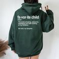 Favorite Child Definition Mom And Dad Daughter Women Oversized Hoodie Back Print Forest