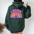 I Bleach My Stink Wrinkle Sarcastic Adult Humor Meme Women Oversized Hoodie Back Print Forest