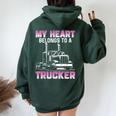 My Heart Belongs To A Trucker Wife Girlfriend Truck Driver Women Oversized Hoodie Back Print Forest