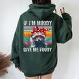 If I'm Moody Give Me Foody Sarcastic Raccoon Vintage Women Oversized Hoodie Back Print Forest