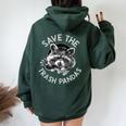 Save The Trash Pandas Raccoon Animal Lover Women Oversized Hoodie Back Print Forest