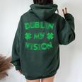 Dublin My Vision St Patrick's Day Drunk Irish Festival Women Oversized Hoodie Back Print Navy Blue