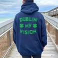Dublin My Vision St Patrick's Day Drunk Irish Festival Women Oversized Hoodie Back Print Forest