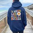 Groovy I'm Working Late Cause Im A Mother Mom Mother's Day Women Oversized Hoodie Back Print Forest Groovy I'm Working Late Cause Im A Mother Mom Mother's Day Women Oversized Hoodie Back Print Forest