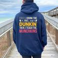 First I Drink Dunkin Then Teach Munchkins Coffee Teacher Women Oversized Hoodie Back Print Navy Blue